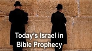 Today's Israel in Bible Prophecy