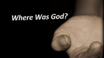 Where Was God?